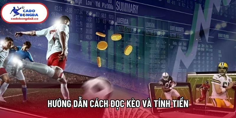 Hướng dẫn cách đọc kèo và tính tiền