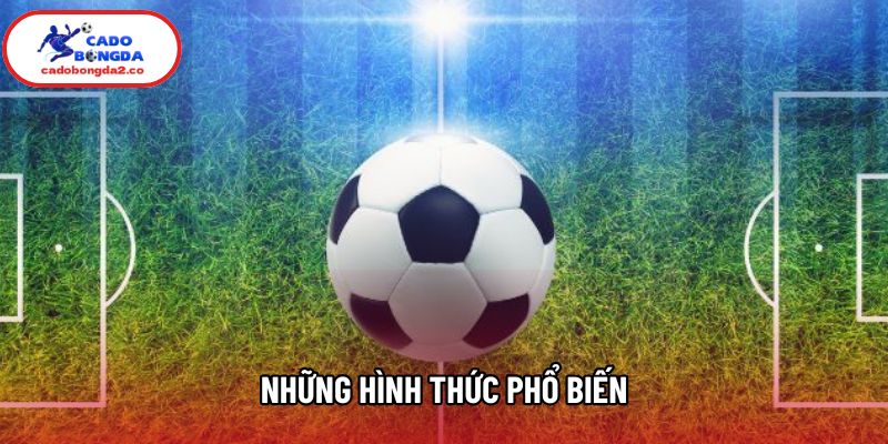 Những hình thức phổ biến Những hình thức phổ biến