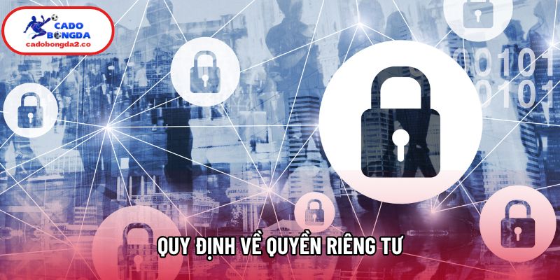 Quy định về quyền riêng tư Quy định về quyền riêng tư