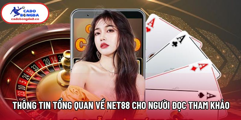 Thông tin tổng quan về Net88 cho người đọc tham khảo